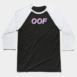 OOF Funny Meme - Gaming Slang Baseball T-Shirt